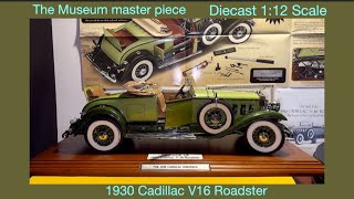 1930 Cadillac V16 Roadster Museum master Piece 112 Scale Diecast [upl. by Raasch]