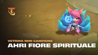 Ahri Fiore spirituale  Vetrina Mini campioni  Teamfight Tactics [upl. by Anahsirk]