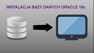 Administracja baz danych 3 Jak zainstalowac baze danych oracle 18c xe [upl. by Esilanna]