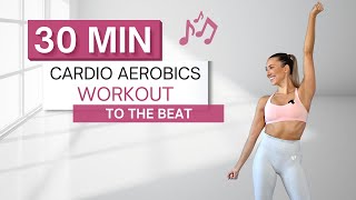 30 min CARDIO AEROBICS WORKOUT ♫  No Jumping  No Squats  Challenge Your Coordination [upl. by Dnilasor]