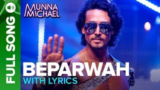 Beparwah  Lyrical Video Song Tiger Shroff Nidhhi Agerwal amp Nawazuddin Siddiqui [upl. by Josephson776]