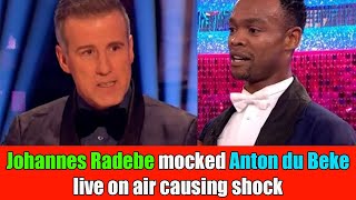 Strictly Johannes Radebe roasts judge Anton du Beke live on air in shock moment [upl. by Armillda]