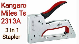 Kangaro Miles Ts 2313A Stapler Gun Tacker 3 In 1 Stapler Unboxing and Review [upl. by Llehcar751]