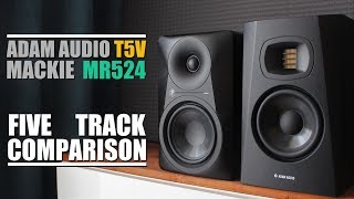 Adam Audio T5V vs Mackie MR524  5 Track Comparison [upl. by Dorahs177]