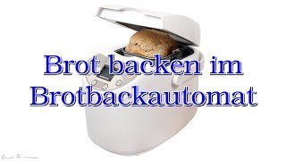 Brot backen im Brotbackautomat [upl. by Kern]