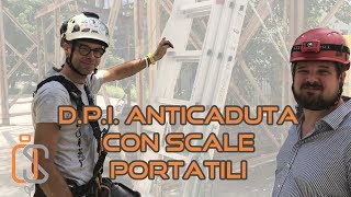 USO DEI DPI ANTICADUTA CON LE SCALE PORTATILI [upl. by Nagoh]