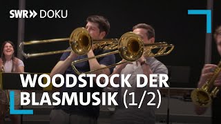 Eine BrassBand und ihr Traum  Woodstock der Blasmusik 12  SWR Doku [upl. by Divine]