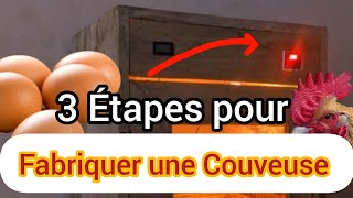 ÉLEVAGE DE POULETS  3 Étapes pour fabriquer une Couveuse facilement [upl. by Elleira]