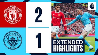 EXTENDED HIGHLIGHTS  Man United 2  1 Man City  Defeat in the 189th Manchester Derby [upl. by Edea]