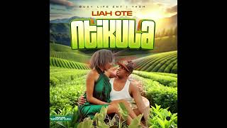 Liah Ote Ntikula  official audio [upl. by Azeel767]