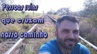 Pessoas ruins que cruzam nosso caminho [upl. by Rivard710]