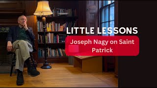 Harvard Professor Joseph Nagy on Saint Patrick [upl. by Oigufer393]