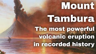 10th April 1815 Most powerful volcanic eruption in recorded history occurred at Mount Tambora [upl. by Trebla]