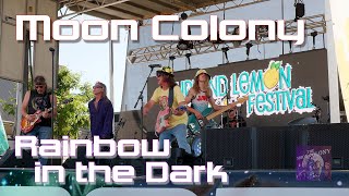 Moon Colony  Rainbow in the Dark 4k  Upland Lemon Festival 2024 [upl. by Rinaldo829]