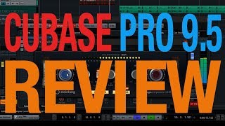 Steinberg Cubase 95 Review [upl. by Oiramaj]