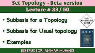 Sub basis for a Topology  Sub basis for Usual Topology  Lecture 23  Set Topology [upl. by Doreen]