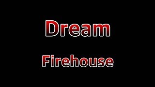 Dream  FirehouseLyrics [upl. by Seluj]