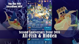 All Fish amp Hidden Second Anniversary Event 2018  Tap Tap Fish  AbyssRium [upl. by Chubb]