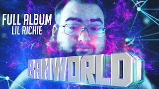 LIL RICHIE  Banworld Full Album [upl. by Vasquez]