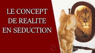 Le concept de réalité en séduction [upl. by Solraced]