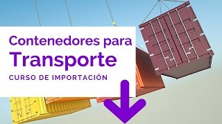 Contenedores Para Transporte  Curso de Importacion [upl. by Sukcirdor]