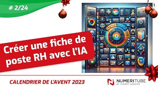 Créer une fiche de poste RH avec Google Bard ou Chat GPT  CALENDRIER DE LAVENT 2023  224 [upl. by Filomena140]