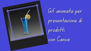 Come Creare unAnimazione con Canva per Pubblicizzare Prodotti Guida per Post Social [upl. by Aiet]