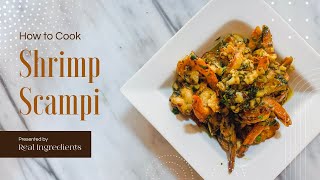 SHRIMP SCAMPI PASTA PASTA  HOW TO COOK REAL INGREDIENTS [upl. by Neumark]