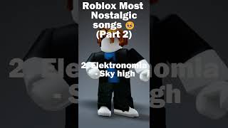 Roblox Nostalgic Songs Part 2 🥹 roblox shorts edit trending viral nostalgia fyp i sad [upl. by Rangel]