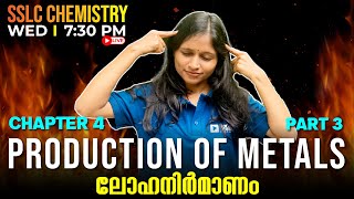 SSLC CHEMISTRY  Production of Metals Part 3  ലോഹനിർമാണം  Chapter 4   Exam Winner [upl. by Nahum]