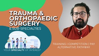 How to Become a Trauma amp Orthopedic Surgeon in the UK  Training Pathways amp Competition Ratio [upl. by Enyleve]