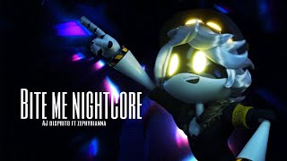 Bite me  nightcore by AJ dispritoft zephrianna [upl. by Symons206]