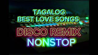 BEST TAGALOG LOVE SONG  DISCO REMIX NONSTOP remix video trending satisfying [upl. by Earehc]