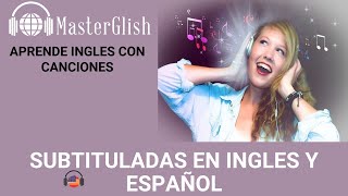 Aprende Ingles Con Canciones Subtituladas en ingles y español De forma Divertida con pronunciación [upl. by Anabal]