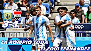 LA ROMPIO TODA EL EQUI FERNÁNDEZ  ARGENTINA 3 IRAK 1 JUEGOS OLIMPICOS SUB 23 [upl. by Ssur383]