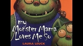 Childrens book read along  aloud MY MONSTER MAMA LOVES ME SO [upl. by Grindlay]