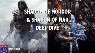 Podcast Lord of the Rings Shadow of Mordor amp Shadow of War  With Braedon [upl. by Devitt67]