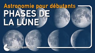 🌙 COMPRENDRE LES PHASES DE LA LUNE FACILEMENT [upl. by Kallick181]