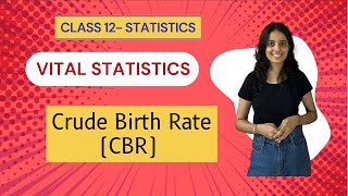 Crude Birth Rate  CBR  Vital Statistics  Class 12  Commerce and Science [upl. by Lander]