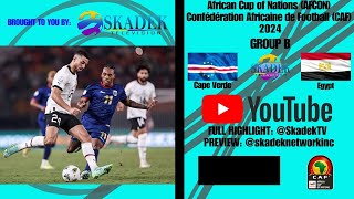 Cape Verde VS Egypt 2  2 Recap AFCON  Confédération Africaine de Football CAF 2024  SkadekTV [upl. by Aissej]