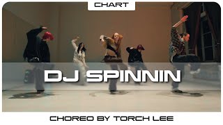 CHOREOGRAPHERS TORCH LEE CHOREO by CHARTEAST Studio teachers  DJ SPINNIN  charteast [upl. by Venita503]