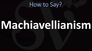 How to Pronounce Machiavellianism CORRECTLY [upl. by Lemrac]