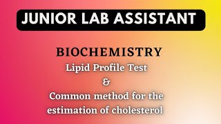 Biochemistry  Lipid Profile Test Cholesterol estimation method Junior lab assistant class 28 [upl. by Payne]