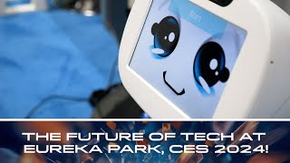 The Future of Tech at Eureka Park CES 2024 [upl. by Alarick]