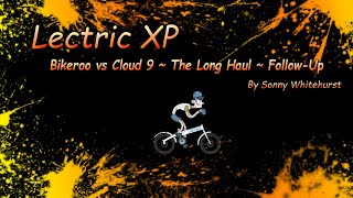 Bikeroo vs Cloud 9  The Long Haul  Follow Up [upl. by Foah751]