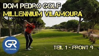 MILLENNIUM GOLF COURSE VILAMOURA  FRONT 9 [upl. by Wenger206]