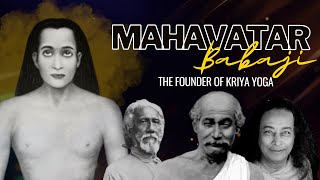 The Untold Story of Mahavtar Babaji the Yogi Who Defies Time and Space  The Founder of Kriya Yoga [upl. by Shannan441]