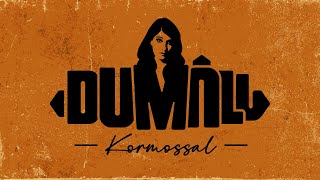 Dumálj Kormossal [upl. by Nauqahs228]