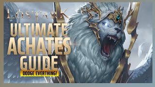 Ultimate Achates Guide  Lost Ark [upl. by Barb]