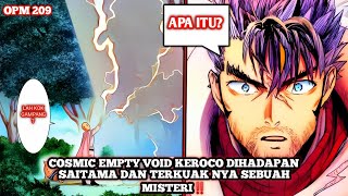 SAITAMA AKHIRNYA MUNCUL‼️EMPTY VOID MULAI PANIK DAN RAHASIA YANG TERUNGKAP‼️OPM 209 [upl. by Derfla]